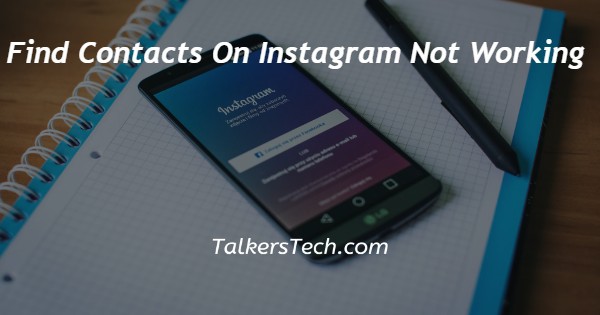 Find Contacts On Instagram Not Working