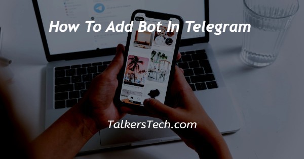 How To Add Bot In Telegram