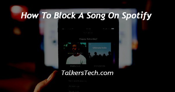 How To Block A Song On Spotify