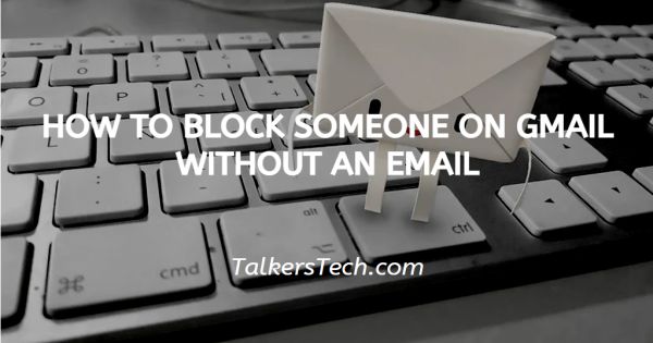How To Block Someone On Gmail Without An Email