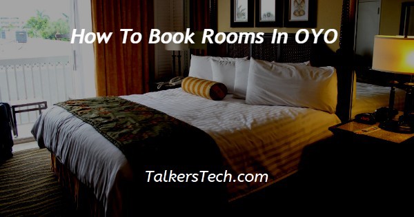 How To Book Rooms In OYO