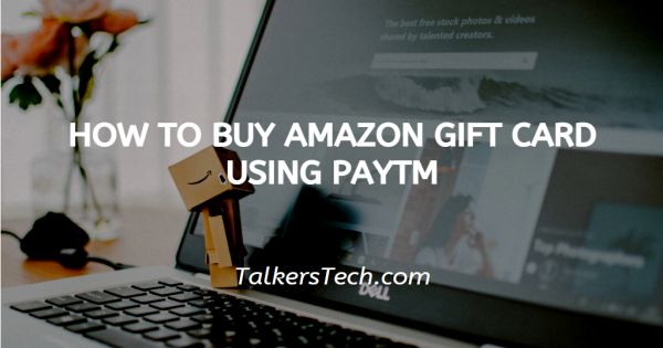 How To Buy Amazon Gift Card Using Paytm