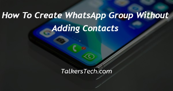 How To Create WhatsApp Group Without Adding Contacts