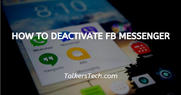 How To Deactivate FB Messenger