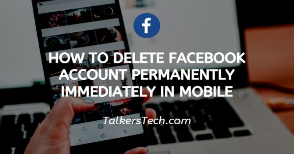 How To Delete Facebook Account Permanently Immediately In Mobile