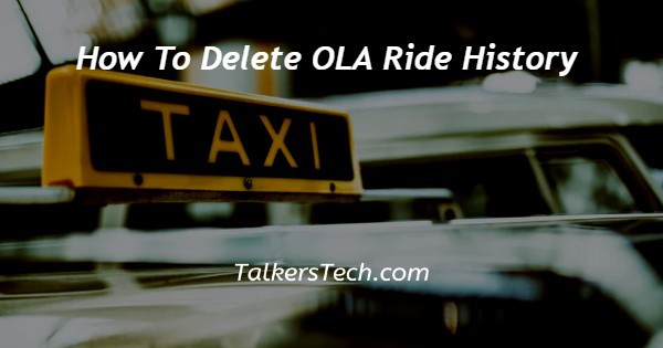 How To Delete OLA Ride History