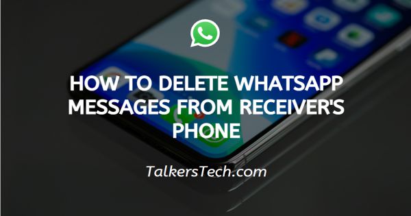 How to delete WhatsApp messages from receiver