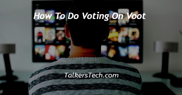 How To Do Voting On Voot
