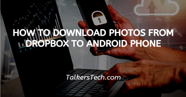 How To Download Photos From Dropbox To Android Phone