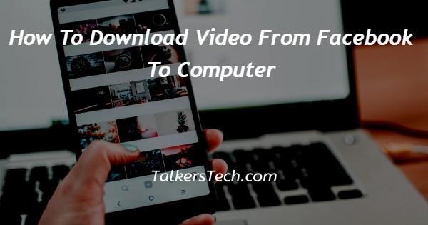 How To Download Video From Facebook To Computer