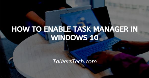 How To Enable Task Manager In Windows 10