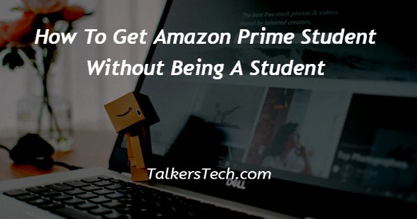 How To Get Amazon Prime Student Without Being A Student