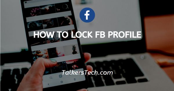 How To Lock FB Profile