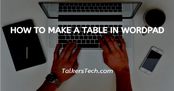 How To Make A Table In WordPad