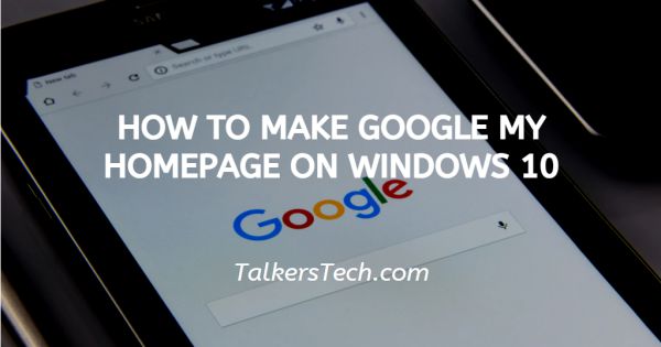 How To Make Google My Homepage On Windows 10