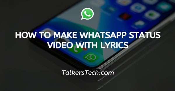 How to make WhatsApp status video with lyrics