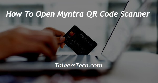 How To Open Myntra QR Code Scanner