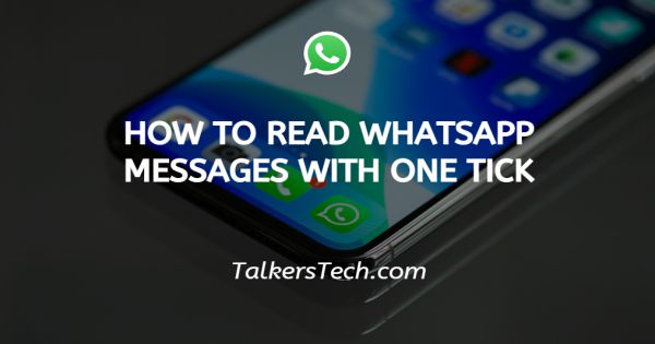 How To Read Whatsapp Messages With One Tick