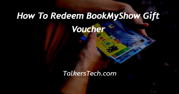 How To Redeem BookMyShow Gift Voucher