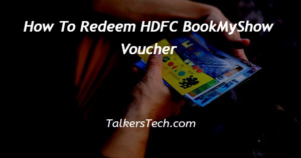 How To Redeem HDFC BookMyShow Voucher
