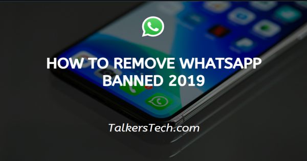 How to remove WhatsApp banned 2019