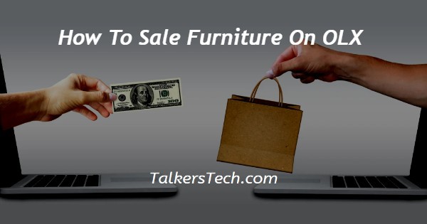 How To Sale Furniture On OLX