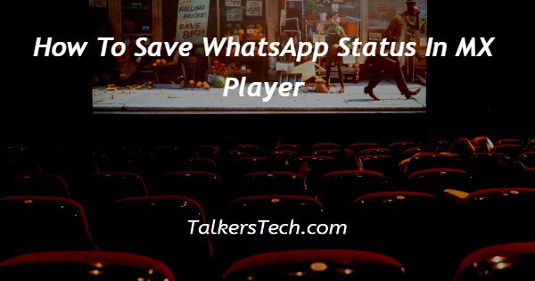 How To Save WhatsApp Status In MX Player
