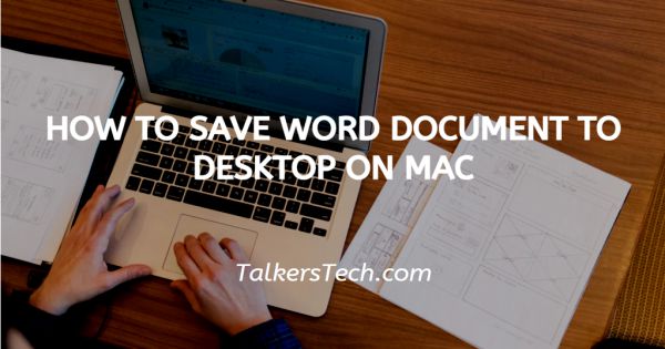 How To Save Word Document To Desktop On Mac