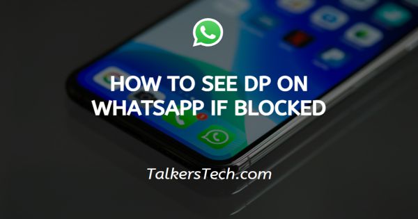 How to see DP on WhatsApp if blocked