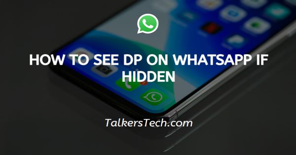 How To See DP On WhatsApp If Hidden