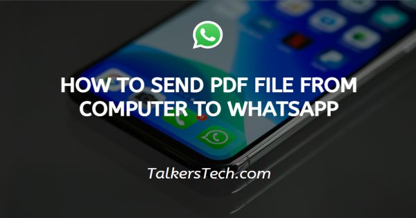 How to send pdf file from computer to WhatsApp