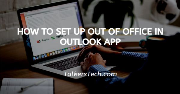How To Set Up Out Of Office In Outlook App