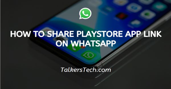 How To Share Play Store App Link On WhatsApp