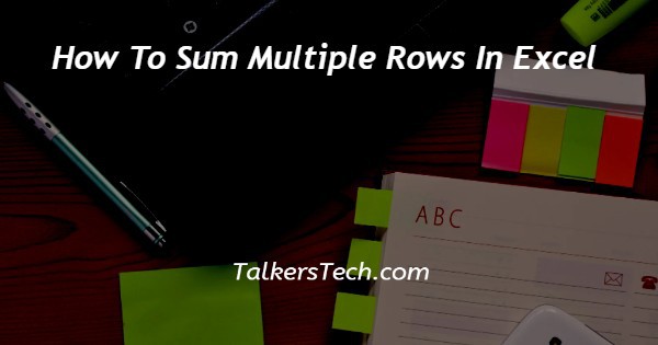 How To Sum Multiple Rows In Excel