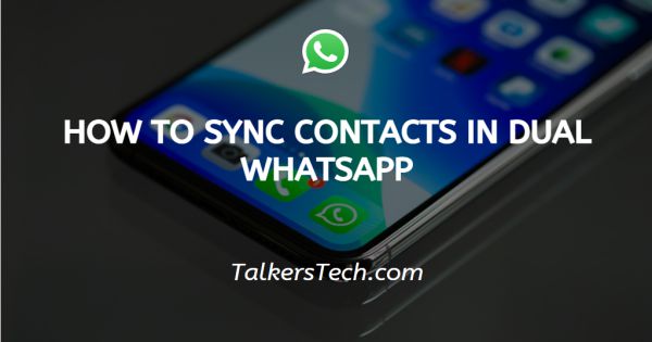 How To Sync Contacts In Dual WhatsApp