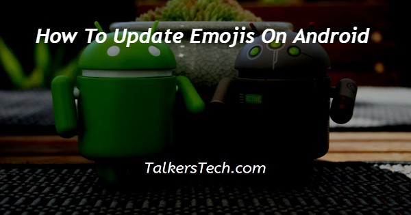 How To Update Emojis On Android