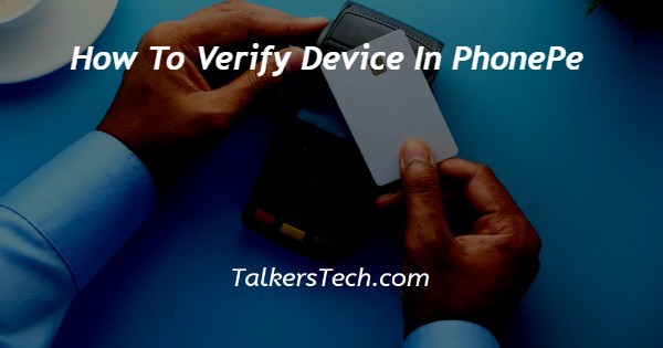 How To Verify Device In PhonePe
