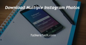 Download Multiple Instagram Photos