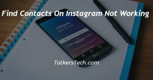 Find Contacts On Instagram Not Working