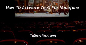 How To Activate Zee5 For Vodafone