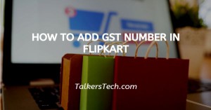 How To Add GST Number In Flipkart