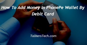 How To Add Money In PhonePe Wallet By Debit Card