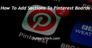 How To Add Sections To Pinterest Boards