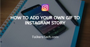 How To Add Your Own GIF To Instagram Story