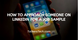 How To Approach Someone On LinkedIn For A Job Sample