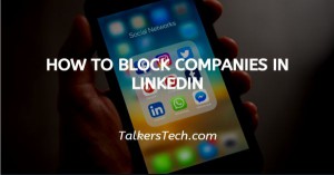 How To Block Companies In LinkedIn