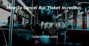 How To Cancel Bus Ticket In redBus
