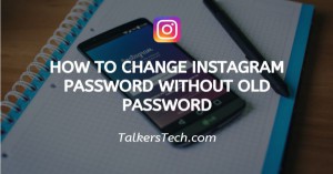 How To Change Instagram Password Without Old Password