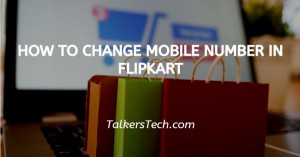 How To Change Mobile Number In Flipkart 
