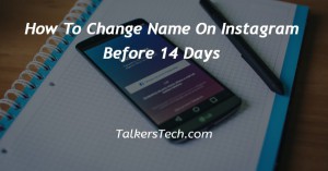 How To Change Name On Instagram Before 14 Days